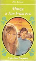 Mirage à San Francisco (1979) De Alix Latour - Romantiek