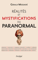 Réalités Et Mystifications Du Paranormal (2015) De Gérald Messadié - Esotérisme