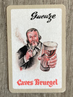 Speelkaart / Carte à Jouer - GUEUZE CAVES BRUEGEL - (Wolvertem) BELGIUM - Sonstige & Ohne Zuordnung