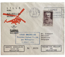 !!! FRANCE, 1ÈRE LIAISON POSTALE PAR HÉLICOPTÈRE LILLE-BRUXELLES DU 5/8/1953 VIA SABENA - 1927-1959 Covers & Documents