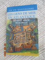 La Vie Quotidienne Des Gens De Mer En Atlantique IX°-XVI° Siècle / Michel Mollat / Le Grand Livre Du Mois 1983 - History