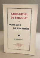 Saint Michel De Frigolet Et Notre Dame Du Bon Remede / 32 Heliogravures - Non Classés