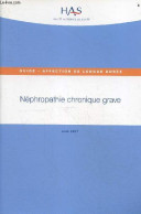 Nephropathie Chronique Grave - Guide, Affection De Longue Duree - Juin 2007 - COLLECTIF - 2007 - Santé
