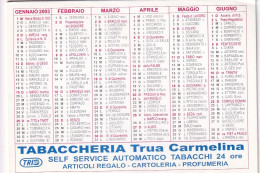 Calendarietto - Tabaccheria Trua Carmelina - Torino - Anno 2003 - Petit Format : 2001-...
