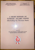 A Short History Of Turkish-Islamic States: Excluding The Ottoman State - Middle East