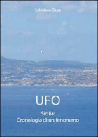UFO SICILIA CRONOLOGIA DI UN FENOMENO	Giusa	Youcanprint	9 - Autres & Non Classés