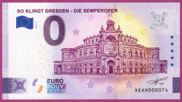 0-Euro XEAD 08 2024 SO KLINGT DRESDEN - DIE SEMPEROPER - Pruebas Privadas