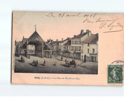 MILLY : La Place Du Marché En 1843 - Très Bon état - Milly La Foret