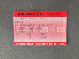 Wrexham V Burnley 1999-00 - Eintrittskarten