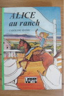 Livre Alice Au Ranch Par Caroline Quine 1978 Bibliothèque Verte - En Arizona - Bibliotheque Verte