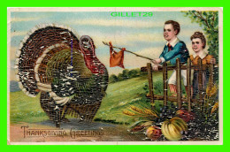 THANKSGVING GREETINGS -  TURKEY WITH KIDS WITH RED FLAG -  TRAVEL IN 1911 - SERIES 7013 B - - Thanksgiving