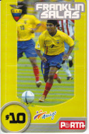 TARJETA DE ECUADOR DE AMIGO PORTA $10  FRANKLIN SALAS (FUTBOL-FOOTBALL) - Ecuador