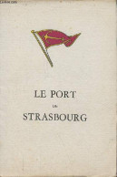 Le Port De Strasbourg. - Collectif - 1931 - Alsace