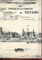 Chronique Et Histoire Des évêques Et Comtes De Nevers. - Collectif - 1979 - Bourgogne