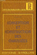 Conception Et Construction Des Chaussées - Tome 2 : Les Matériaux, Les Matériels, Les Techniques D'exécution Des Travaux - Spoorwegen En Trams