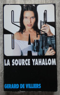 SAS N° 134 La Source Yahalom De Gérard De Villiers Editions GDV 03.1999 - SAS