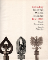 SZTANDARY WOJSKA POLSKIEGO 1943 1974 DRAPEAUX POLONAIS POLOGNE EMBLEME FANION ETENDARD - Flaggen