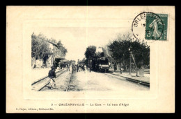 ALGERIE - ORLEANSVILLE - ARRIVEE DU TRAIN D'ALGER EN GARE DE CHEMIN DE FER - Chlef (Orléansville)