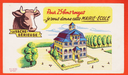 10134 ● ● Fromage LA VACHE SERIEUSE Pour 25 Bons Rouges Vous Donne MAIRIE-ECOLE Illustration G. LALARS Buvard Blotter - Dairy