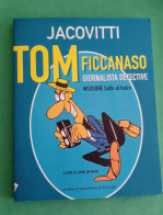 Jacovitti Tom Ficcanaso,stampa Alternativa 2007 - Umoristici
