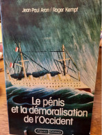 Le Pénis Et La Démoralisation De L'Occident ARON Et KEMPF 1978 - Sociologie