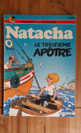 Le Treizième Apôtre ,T 6 E O 1978. TBE. - Natacha