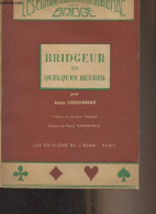 Bridgeur En Quelques Heures - Loubignac Jean - 1947 - Gesellschaftsspiele