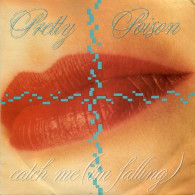 PRETTY POISON   CATCH ME   IM FALLING - Other - English Music