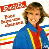 * Vinyle  45T - DOROTHEE  Face 1 : Pour Faire Une Chanson  Face 2 : J'ai Vidé Ma Valise - Otros - Canción Francesa