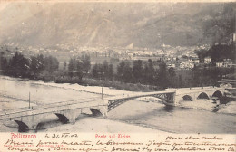 Svizzera - BELLINZONA (TI) Ponte Sul Ticino - Ed. Carlo Salvioni 7496 - Bellinzone