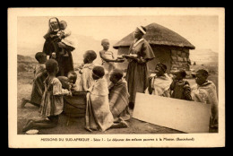 MISSIONS - OBLATS DE MARIE-IMMACULEE - SUD-AFRIQUE - DEJEUNER DES ENFANTS PAUVRES AU BASUTOLAND - Missionen