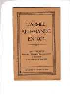 L'ARMEE ALLEMANDE EN 1924 - Conférences Faite Aux Officiers De Renseignement à Düsseldorf - Imprimerie Armée Rhin - Histoire
