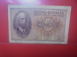 ITALIE 5 LIRE 1940-44 Circuler (B.34) - Italia – 5 Lire