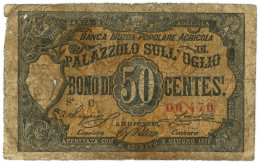 50 CENTESIMI BANCA MUTUA POPOLARE AGRICOLA DI PALAZZOLO SULL'OGLIO 30/06/1872 MB - Otros & Sin Clasificación