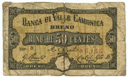 50 CENTESIMI BIGLIETTO FIDUCIARIO BANCA DI VALLE CAMONICA IN BRENO 1872 QMB - Otros & Sin Clasificación