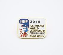 Pin - Ice Hockey WORLD CHAMPIONSHIP 2015 Praga-Ostrava CZECH REPUBLIC - Sports D'hiver