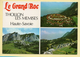 74. THOLLON LES MEMISES – Le Grand Roc / 3 Vues (voir Scan Recto/verso) - Thollon