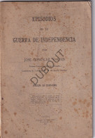 Cuba/Havana : Episodios De La Guerra De Independencia - J. Valdes; Impr Habana El Siglo  1919 (V3215) - Geschiedenis & Kunst