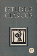 Estudios Clásicos Tomo II No. 12. 1954. Organo De La Sociedad Española De Estudios Clásicos - Zonder Classificatie