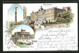 Lithographie Berlin, Kgl. Schloss, Brandenburger Tor, Siegessäule  - Brandenburger Deur