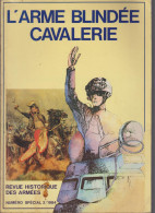 Revue Historique Des Armées N° Spécial 2-1984. L'Arme Blindée Cavalerie. Couvrture Cartonnée Souple. 183 Pages. 0,800 Kg - Français