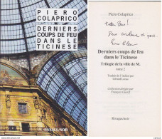 C1  Piero COLAPRICO - COUPS DE FEU DANS LE TICINESE Envoi DEDICACE Signed ITALIE Milan PORT INCLUS - Rivage Noir