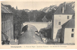 CHAMPAGNOLE - Le Pont De L'Epée - Ancienne Tannerie - Les Moulins De Commerce - Très Bon état - Champagnole