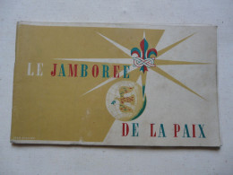 LE JAMBOREE DE LA PAIX - MOISSON 1947 : Broché 72 Pages - Nombreuses Illustrations Et Photos En Noir Et Blanc - Pfadfinder-Bewegung