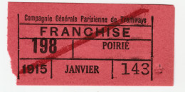 WW1 Ticket Tramway Paris 1915 "Franchise" Cie Gle Parisienne De Tramways" WWI - Europe