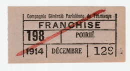 WW1 Ticket Tramway Paris 1914 "Franchise" Cie Gle Parisienne De Tramways" WWI - Europe