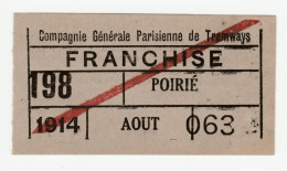 WW1 Ticket Tramway Paris 1914 "Franchise" Cie Gle Parisienne De Tramways" WWI - Europa