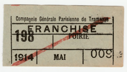 WW1 Ticket Tramway Paris 1914 "Franchise" Cie Gle Parisienne De Tramways" WWI - Europe