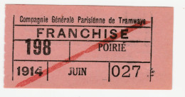 WW1 Ticket Tramway Paris 1914 "Franchise" Cie Gle Parisienne De Tramways" WWI - Europa