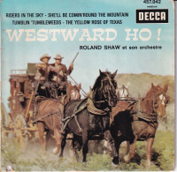 ROLAND SHAW ET SON ORCHESTRE - FR EP WESTWARD HO! -  RIDERS IN THE SKY - 3 - Musique De Films